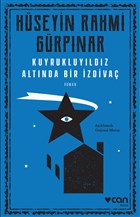 Kuyrukluyldz Altnda Bir zdiva (Aklamal Orijinal Metin) Can Yaynlar