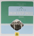 Konya mam Hatip Okulu ( 1951-1971 ) Konya Bykehir Belediyesi Kltr A.. Yaynlar