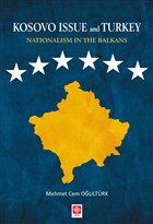 Kosovo Issue and Turkey Nationalism in The Balkans Ekin Basm Yayn - Akademik Kitaplar