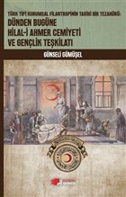 Dnden Bugne Hilal-i Ahmer Cemiyeti ve Genlik Tekilat Berikan Yaynlar
