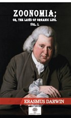 Zoonomia; Or, The Laws Of Organic Life, Vol. 1 Platanus Publishing
