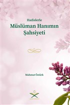 Hadislerle Mslman Hanmn ahsiyeti Maruf Yaynevi