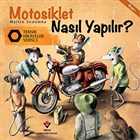 Motosiklet Nasl Yaplr? - Teknik Hikayeler Serisi 3 TBTAK Yaynlar