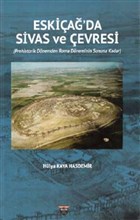 Eski a`da Sivas ve evresi Bilgin Kltr Sanat Yaynlar