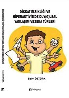 Dikkat Eksiklii ve Hiperaktivitede Duy(g)usal Yaklam Ve Zeka Trleri Karahan Kitabevi