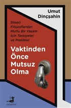 Vaktinden nce Mutsuz Olma Olimpos Yaynlar