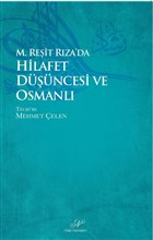 M. Reid Rza`da Hilafet Dncesi ve Osmanl Nida Dergisi Yaynlar