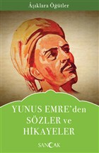 Yunus Emre`den Szler ve Hikayeler Sancak Yaynlar