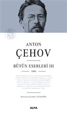 Anton Çehov Bütün Eserleri 3 Alfa Yayınları