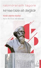 Kimse Bize Ait Deildir - Rabindranath Tagore Destek Yaynlar