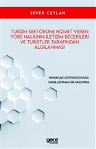 Turizm Sektörüne Hizmet Veren Yöre Halkının İletişim Becerileri ve Turistler Tarafından Algılanması Gece Kitaplığı