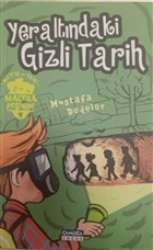 Yeraltndaki Gizli Tarih - Metin ve Ekibi Macera Peinde 4 amlca ocuk Yaynlar