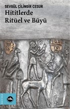 Hititlerde Ritüel ve Büyü Vakıfbank Kültür Yayınları