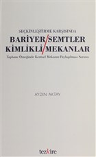 Sekinletirme Karsnda Bariyer Semtler / Kimlikli Mekanlar Tezkire