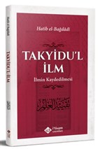Takyidu`l lm - lmin Kaydedilmesi `tisam Yaynlar