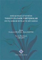 Douundan Gnmze Tasavvufa Dair Tartmalar On  Asrlk htilaflar ve Mcadele Trk Tarih Kurumu Yaynlar