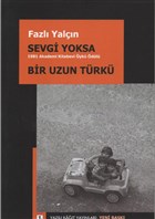 Sevgi Yoksa / Bir Uzun  Trk Yazl Kat Yaynlar