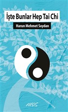İşte Bunlar Hep Tai Chi Abis Yayıncılık