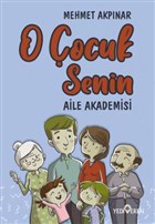 O ocuk Senin - Aile Akademisi Yediveren Yaynlar