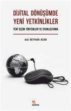 Dijital Dnmde Yeni Yetkinlikler: Yeni Seim Yntemleri ve Oyunlatrma Kriter Yaynlar