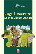Bingöl İli Arıcılarının Sosyal Durum Analizi Ekin Basım Yayın - Akademik Kitaplar