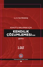 Kohut`u Anlamak in Kendilik zmlemesi`nin erhi Psikoterapi Enstits