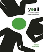 Yeil - Srdrlebilir Yaam ve iklim A7 Kitap