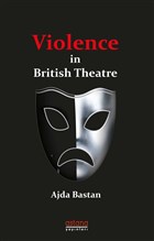 Violence in British Theatre Astana Yaynlar
