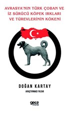Avrasya`nn Trk oban ve z Src Kpek Irklar Ve Trevlerinin Kkeni Gece Kitapl