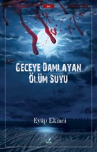 Geceye Damlayan lm Suyu zan Yaynclk