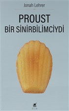 Proust Bir Sinirbilimciydi Ayrnt Yaynlar