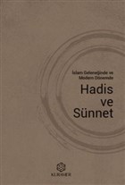 slam Geleneinde ve Modern Dnemde Hadis ve Snnet Kuramer Yaynlar