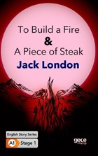 To Build a Fire A Piece of Steak ngilizce Hikayeler A1 Stage1 Gece Kitapl