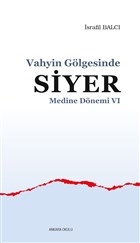 Mekke Yllar 6 - Vahyin Glgesinde Siyer Ankara Okulu Yaynlar
