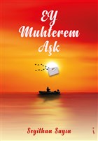Ey Muhterem Ak kinci Adam Yaynlar