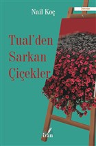 Tual`den Sarkan iekler zan Yaynclk