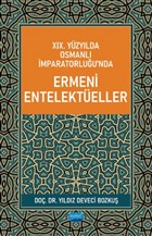 19. Yzylda Osmanl mparatorluu`nda Ermeni Entelekteller Nobel Akademik Yaynclk