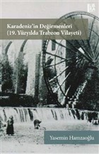 Karadeniz`in Deirmenleri 19. Yzylda Trabzon Vilayeti Libra Yaynlar