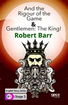 And the Rigour of the Game and Gentlemen : The King ! Gece Kitapl