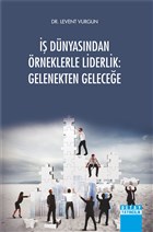  Dnyasndan rneklerle Liderlik: Gelenekten Gelecee Detay Yaynclk