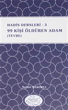 Hadis Dersleri 3 - 99 Kii ldren Adam (Tevbe) Serendib Yaynlar