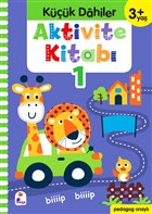 Küçük Dahiler Aktivite Kitabı 1 (3+ Yaş) İndigo Çocuk