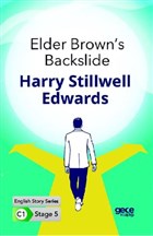 Elder Brown`s Backslide - ngilizce Hikayeler C1 Stage 5 Gece Kitapl