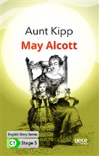 Aunt Kipp - ngilizce Hikayeler C1 Stage 5 Gece Kitapl