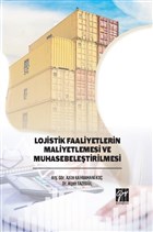 Lojistik Faaliyetlerin Maliyetlemesi ve Muhasebeletirilmesi Gazi Kitabevi