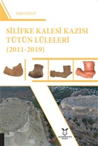 Silifke Kalesi Kazs Ttn Lleleri (2011-2019) Akademisyen Kitabevi