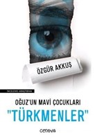 Ouz`un Mavi ocuklar Trkmenler Cenova Yaynlar