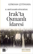 2. Abdlhamid Dneminde Irak`ta Osmanl daresi Kre Yaynlar
