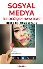 Sosyal Medya ile Deien Hayatlar Abaks Kitap