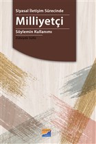 Siyasal letiim Srecinde Milliyeti Sylemin Kullanm Siyasal Kitabevi